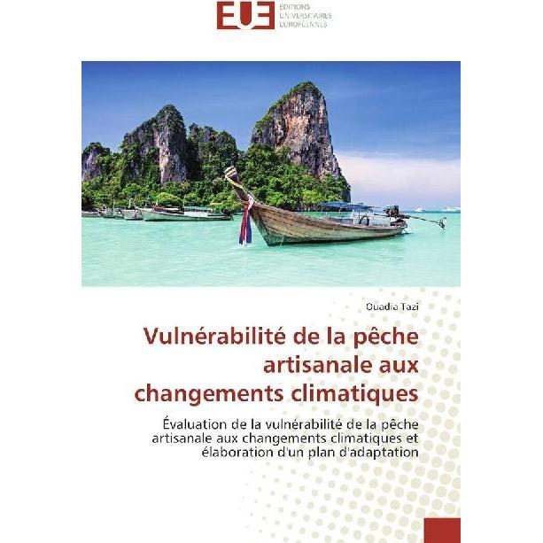 Vulnérabilité de la pêche artisanale aux changements climatiques, Fachbücher von Ouadia Tazi