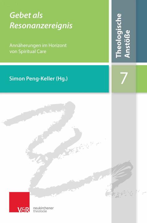 Produktbild Gebet als Resonanzereignis (Deutsch, Arndt Büssing, Birgit Jeggle-Merz, Ralph Kunz, Simon Peng-Keller, 2017)