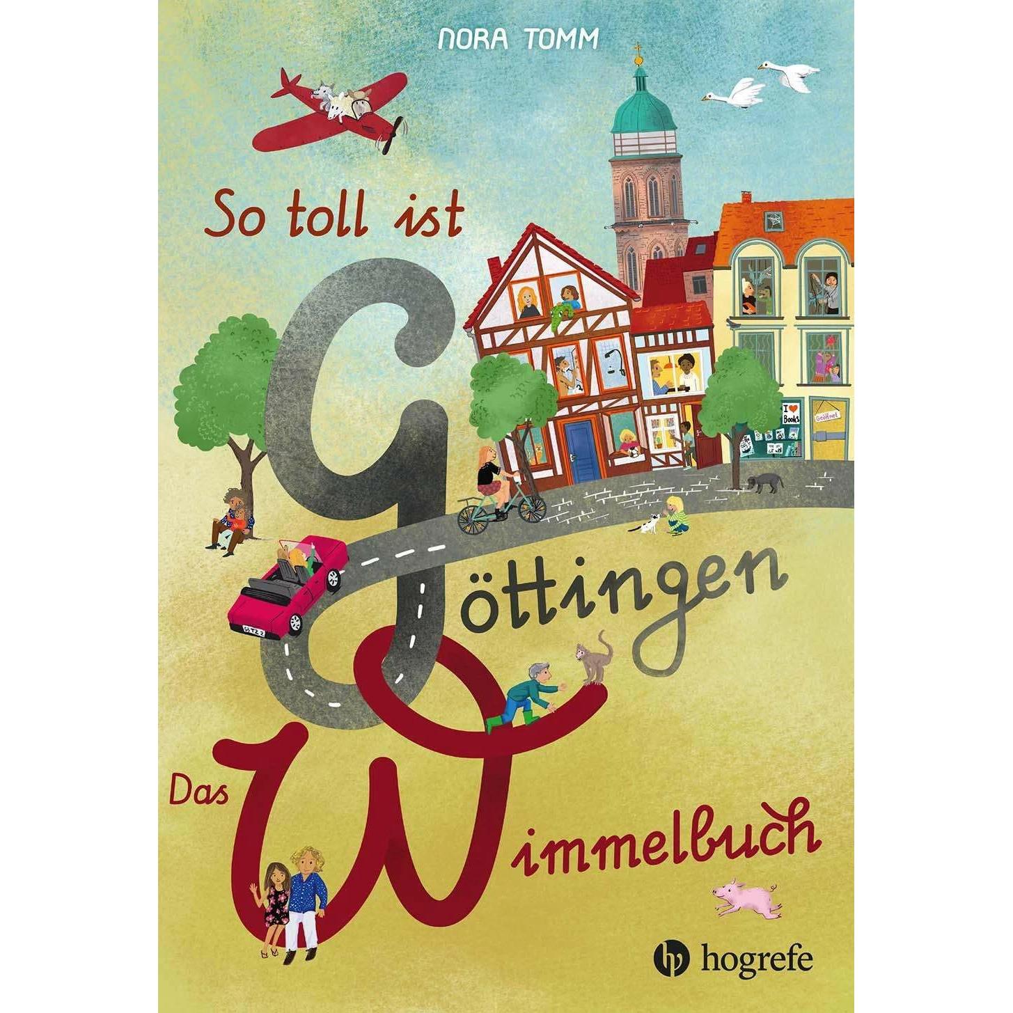 So toll ist Göttingen! Das Wimmelbuch, Kinderbücher von Nora Tomm