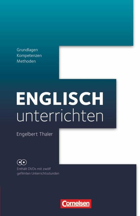 Produktbild Englisch unterrichten. Grundlagen - Kompetenzen - Methoden (Deutsch, 2012)