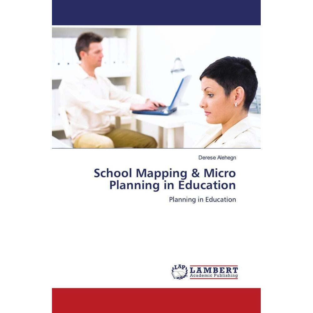 School Mapping & Micro Planning in Education, Fachbücher von Derese Alehegn