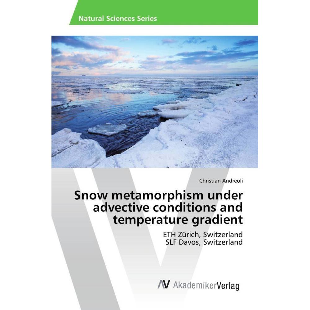 Snow metamorphism under advective conditions and temperature gradient, Fachbücher