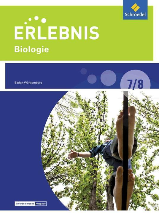 Produktbild Erlebnis Biologie 7./8. Schuljahr. Differenzierende Ausgabe. Schülerband. BW (Deutsch, Annely Zeeb, Imme Freundner-Huneke, Ralph Möllers, Siegfried Schulz, 2016)