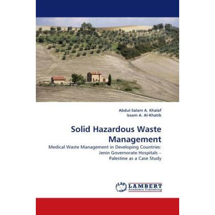Solid Hazardous Waste Management, Fachbücher von Issam A. Al-Khatib, Abdul-Salam A. Khalaf