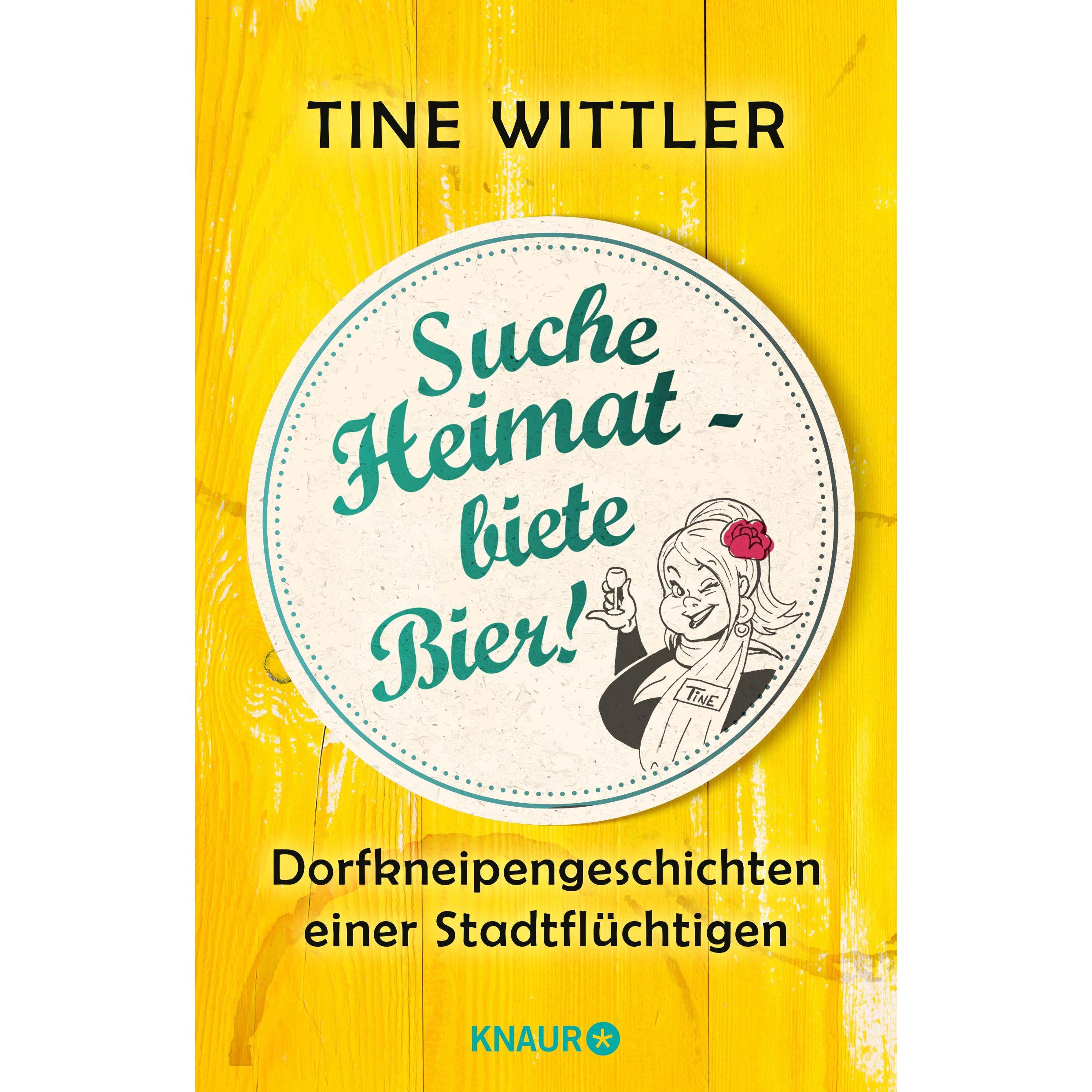 Suche Heimat – biete Bier!, Belletristik von Tine Wittler