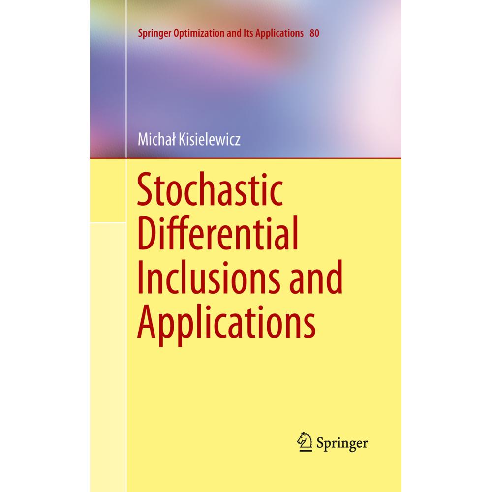 Stochastic Differential Inclusions and Applications, Fachbücher von Michal Kisielewicz