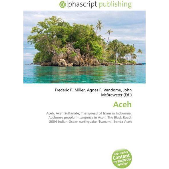 Aceh, Fachbücher von Agnes F. Vandome, Frederic P. Miller, John McBrewster
