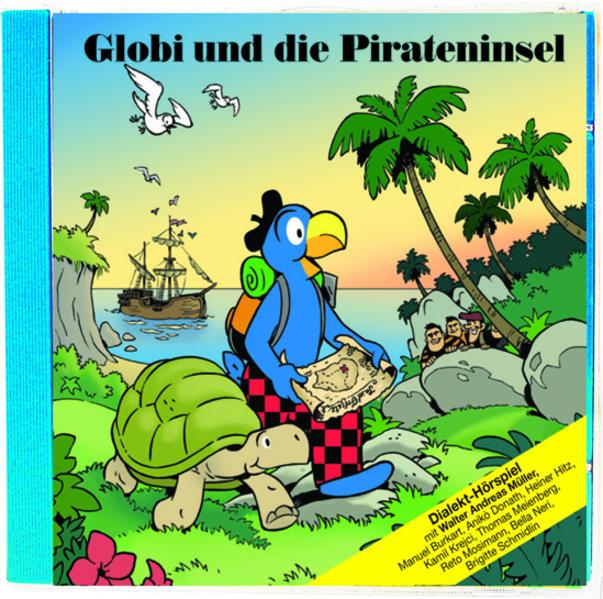 Globi et l'île des pirates (Jürg Lendenmann, Samuel Smoothingli, Allemand)