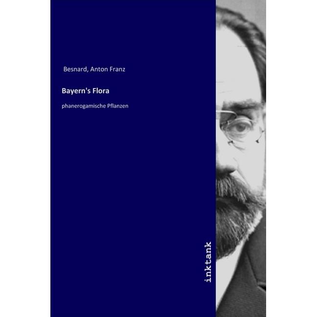 Bayern's Flora, Fachbücher von Anton Franz Besnard