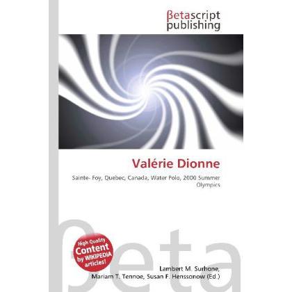 Valérie Dionne, Ratgeber von Lambert M. Surhone, Mariam T. Tennoe, Susan F. Henssonow
