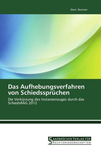 Produktbild Das Aufhebungsverfahren von Schiedssprüchen (Deutsch, Doris Brunner, 2014)