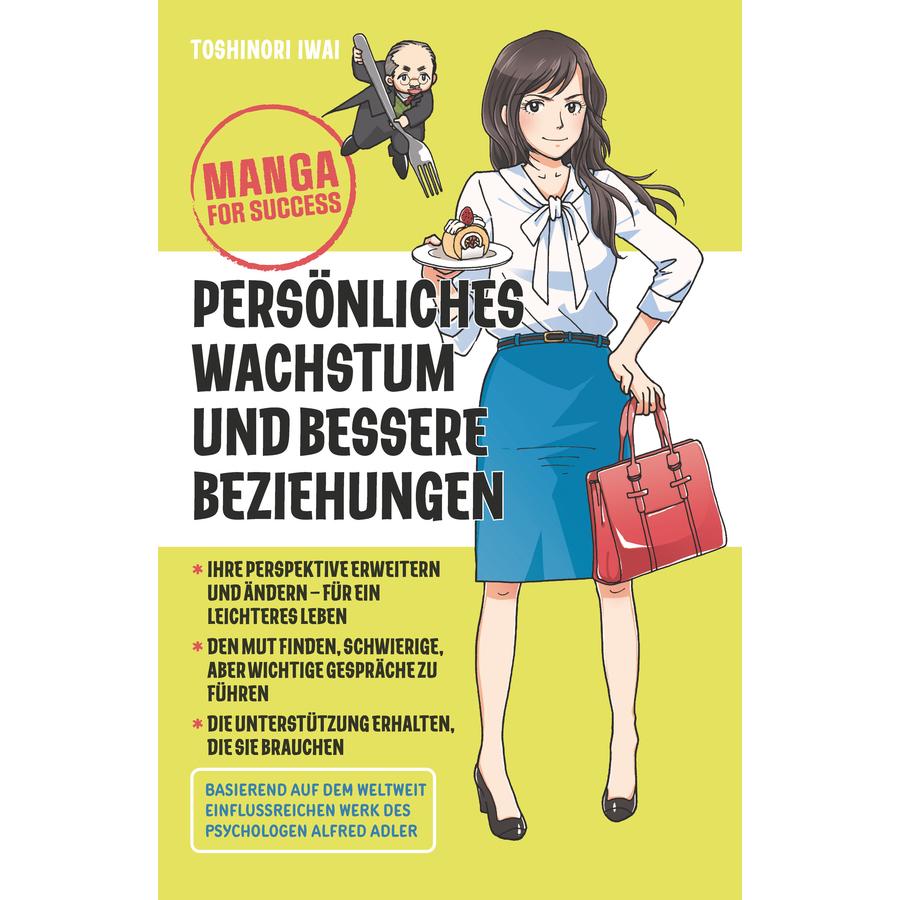 Manga for Success - Persönliches Wachstum und bessere Beziehungen, Ratgeber von Toshinori Iwai