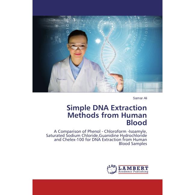 Simple DNA Extraction Methods from Human Blood, Sachbücher