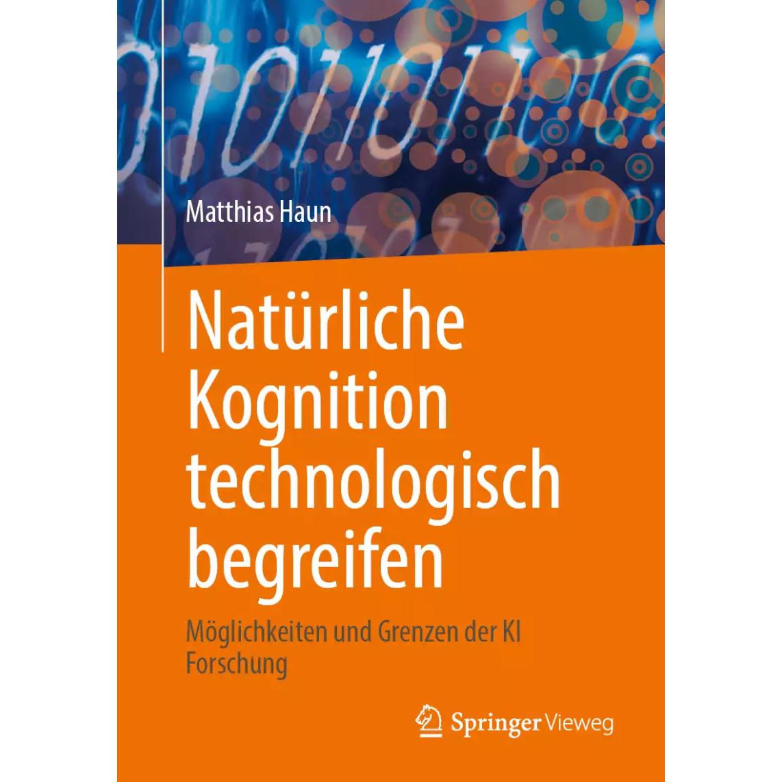 Natürliche Kognition technologisch begreifen, Fachbücher von Matthias Haun