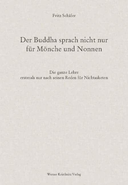 Produktbild Der Buddha sprach nicht nur für Mönche und Nonnen (Deutsch, Fritz Schaefer, 2012)