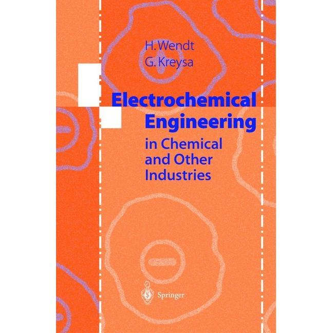 Electrochemical Engineering, Fachbücher von Gerhard Kreysa, Hartmut Wendt