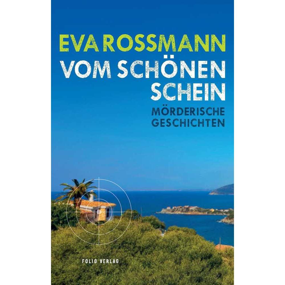 Vom schönen Schein, Belletristik von Eva Rossmann