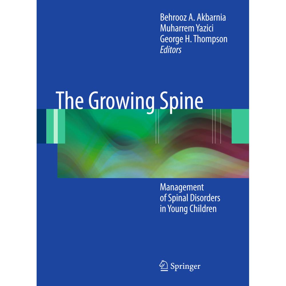 The Growing Spine, Fachbücher von Muharrem Yazici, Behrooz A. Akbarnia, George H. Thompson