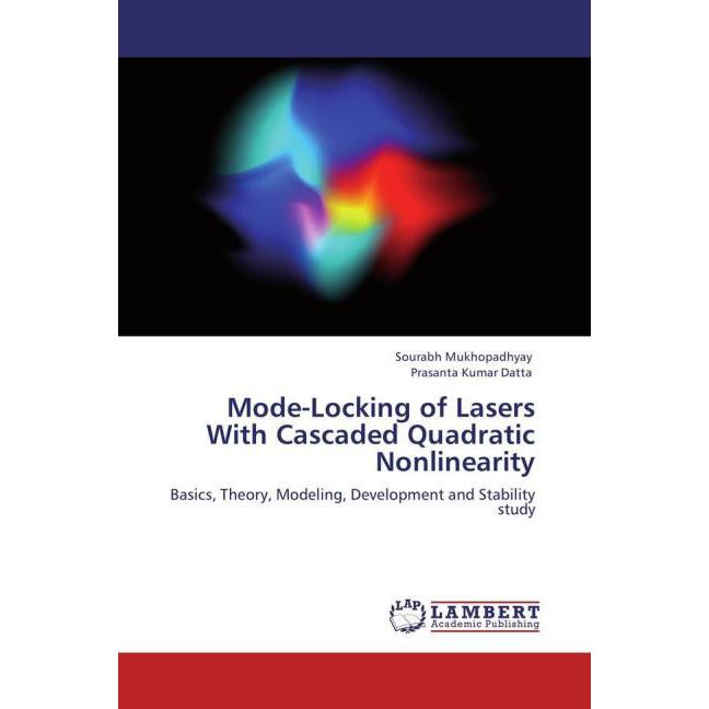 Mode-Locking of Lasers With Cascaded Quadratic Nonlinearity, Fachbücher von Prasanta Kumar Datta, Sourabh Mukhopadhyay