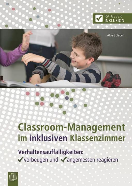 Produktbild Classroom-Management im inklusiven Klassenzimmer (Deutsch, Albert Classen, 2013)