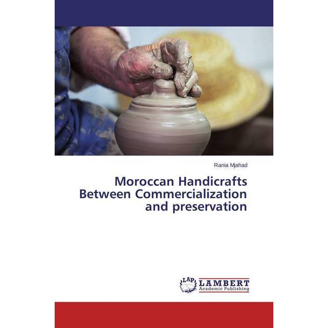 Thumbnail - Moroccan Handicrafts Between Commercialization and preservation, Fachbücher von Rania Mjahad
