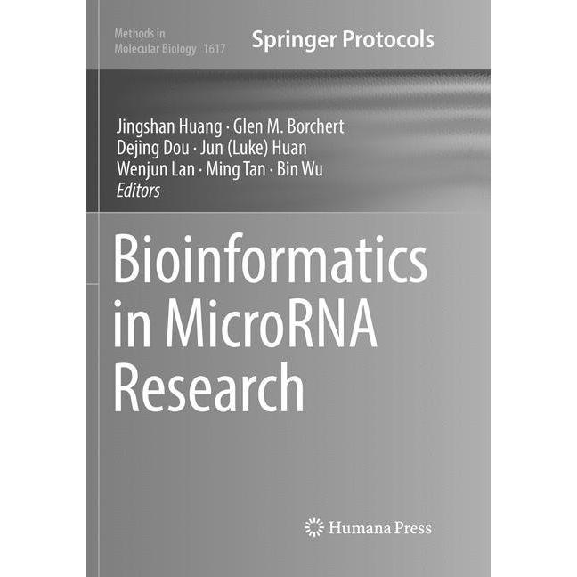 Bioinformatics in MicroRNA Research, Fachbücher von Bin Wu, Glen M. Borchert, Jun (Luke) Huan, Wenjun Lan, Dejing Dou, J...