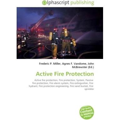 Active Fire Protection, Fachbücher von Agnes F. Vandome, Frederic P. Miller, John McBrewster