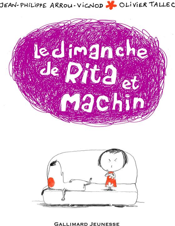 Produktbild Le dimanche de Rita et Machin (Französisch, Jean-Philippe Arrou-Vignod, Olivier Tallec, 2012)