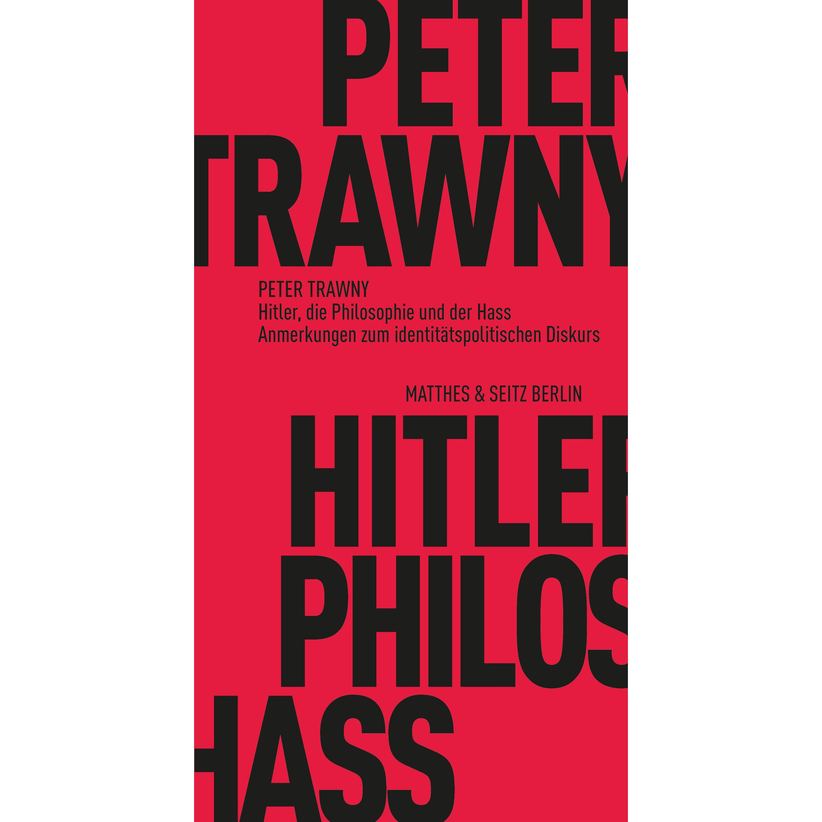 Hitler, die Philosophie und der Hass, Sachbücher von Peter Trawny