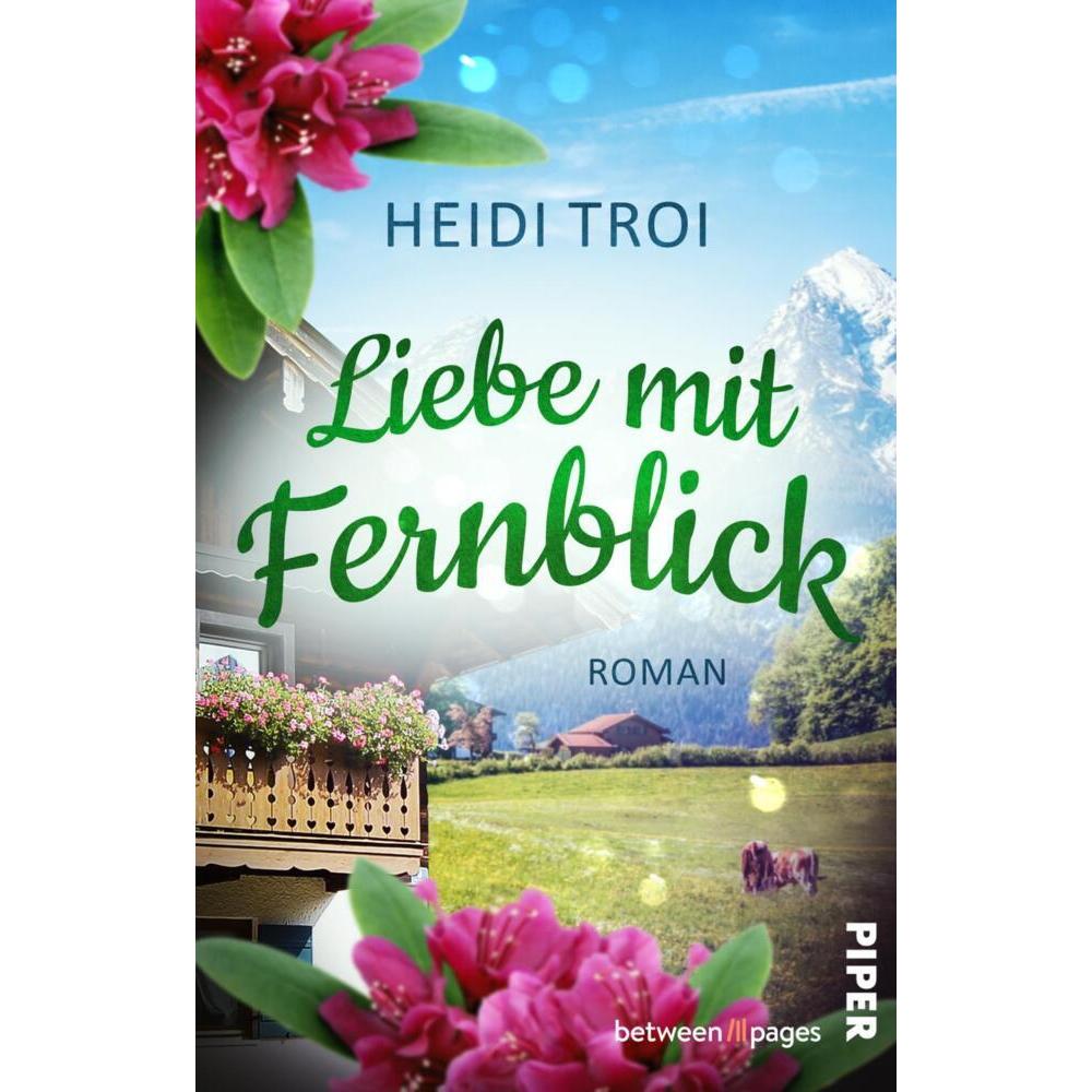 Liebe mit Fernblick, Belletristik von Heidi Troi
