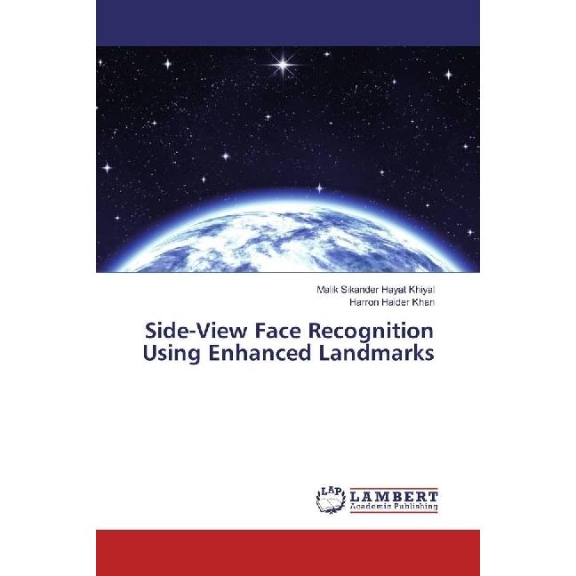 Side-View Face Recognition Using Enhanced Landmarks, Fachbücher von Malik Sikander Hayat Khiyal, Harron Haider Khan