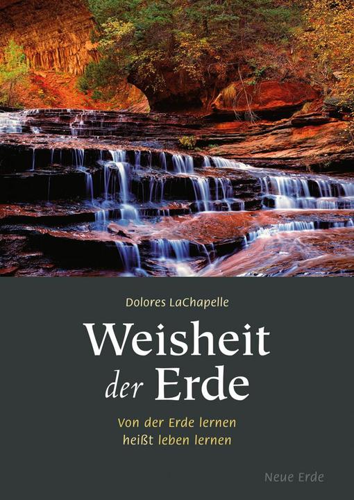 Produktbild Weisheit der Erde (Deutsch, Dolores LaChapelle, 2013)