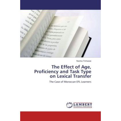The Effect of Age, Proficiency and Task Type on Lexical Transfer, Fachbücher