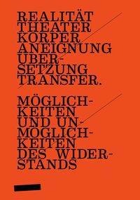 Realität-Theater-Körper-Aneignung-Übersetzung-Transfer. (Deutsch, 2019)