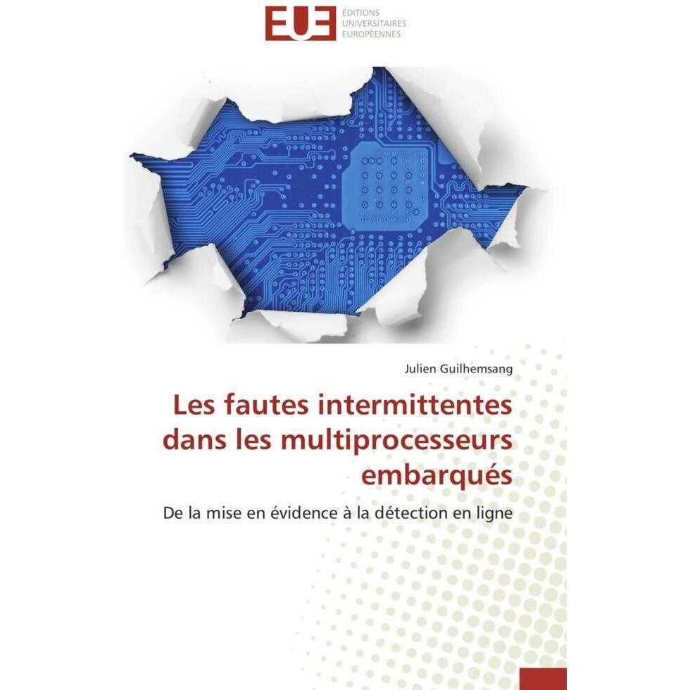 Les fautes intermittentes dans les multiprocesseurs embarqués, Fachbücher