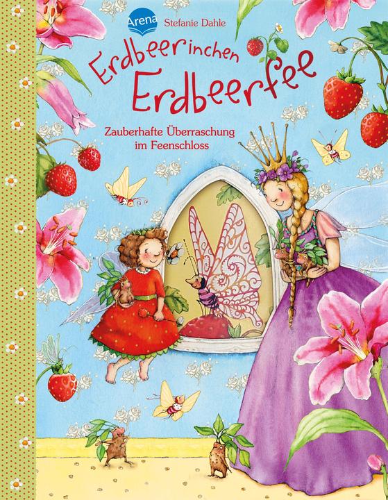 Erdbeerinchen Erdbeerfee. Zauberhafte Überraschung im Feenschloss (Deutsch, Stefanie Dahle, 2020)