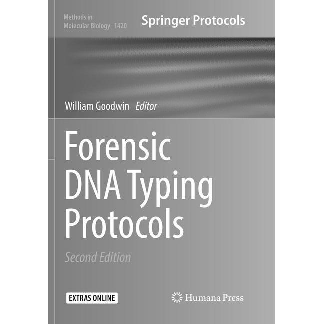 Forensic DNA Typing Protocols, Fachbücher von William Goodwin