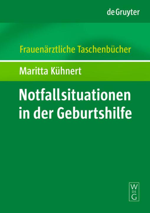 Produktbild Notfallsituationen in der Geburtshilfe (Deutsch, Maritta Kühnert, 2009)