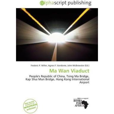 Ma Wan Viaduct, Fachbücher von Frederic P. Miller, John McBrewster, Agnes F. Vandome