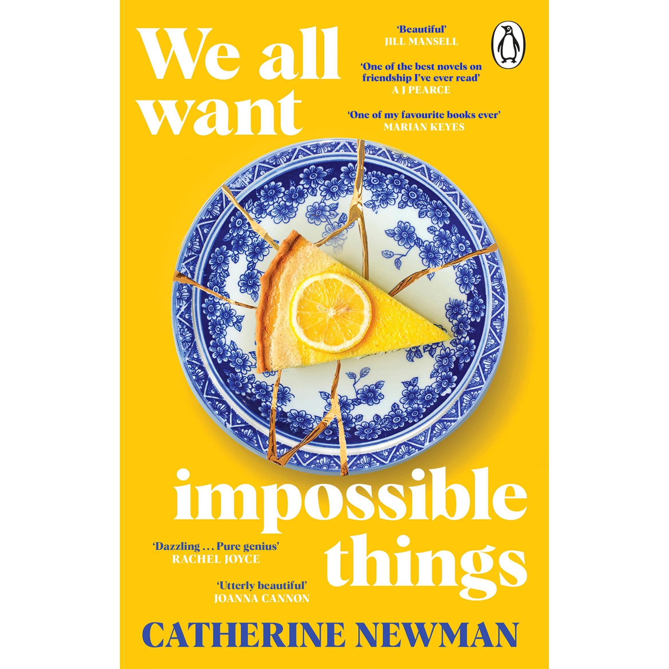 We All Want Impossible Things, Belletristik von Newman Catherine