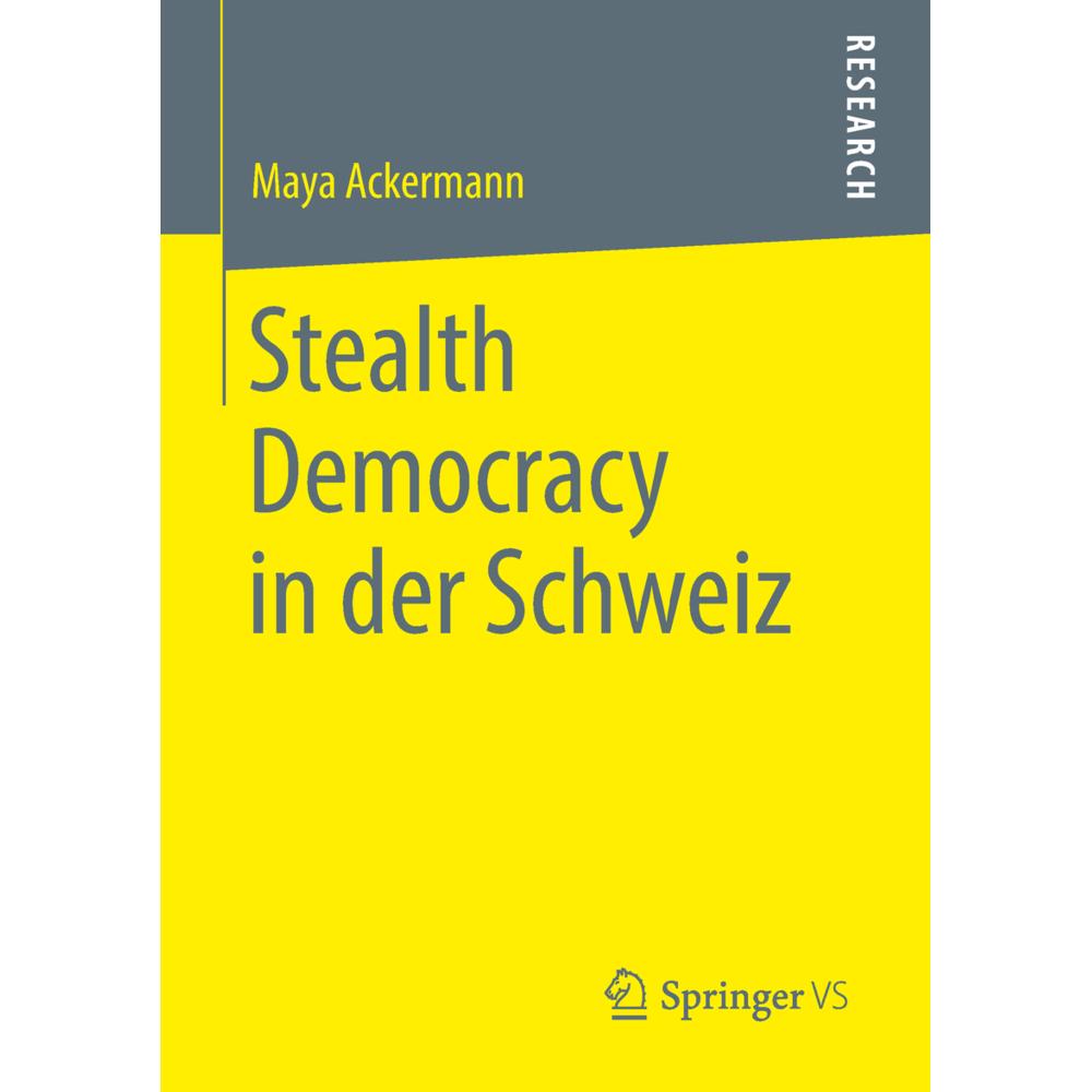 Stealth Democracy in der Schweiz, Fachbücher von Maya Ackermann
