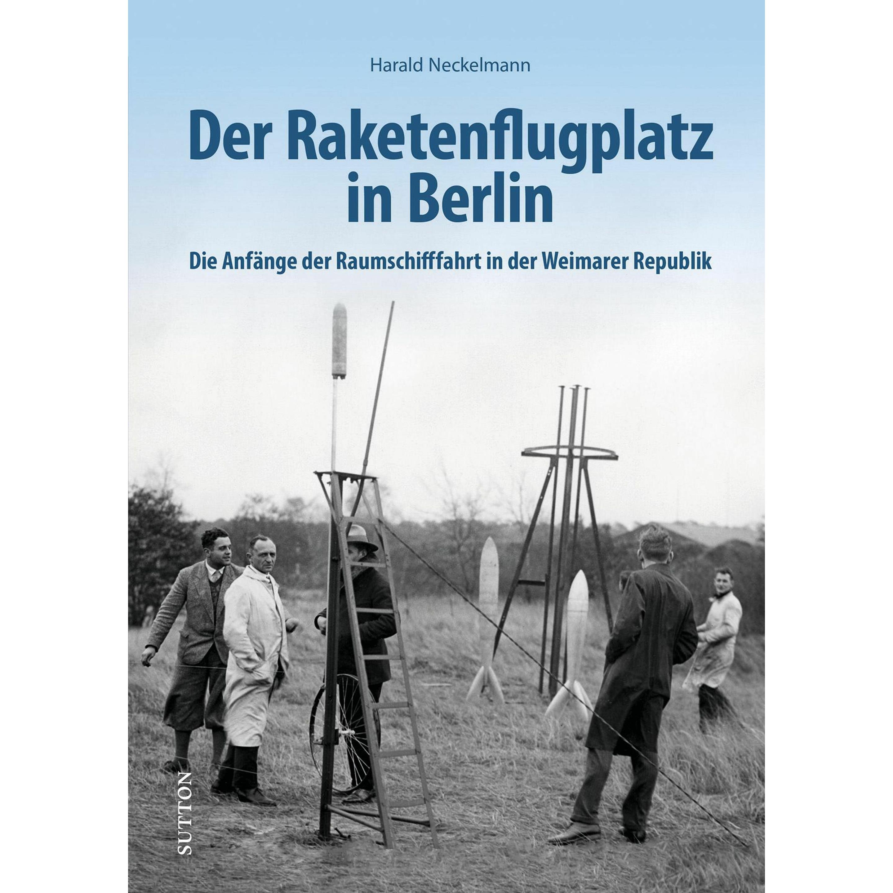 Thumbnail - Neckelmann:Der Raketenflugplatz in Berl, Ratgeber von Harald Neckelmann