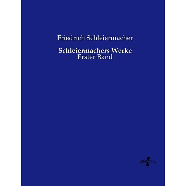 Schleiermachers Werke, Fachbücher von Friedrich Daniel Ernst Schleiermacher
