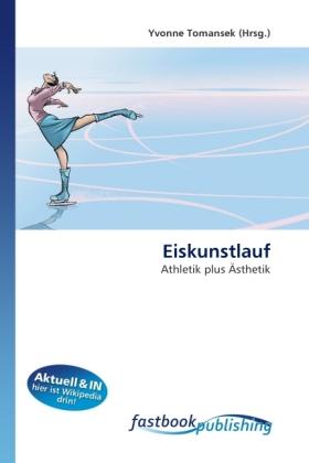 Produktbild FastBook Publishing Eiskunstlauf (Deutsch, Yvonne Tomansek, 2010)