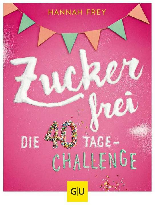 Produktbild Zuckerfrei (Deutsch, Hannah Frey, 2017)