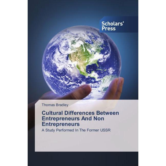 Cultural Differences Between Entrepreneurs And Non Entrepreneurs, Fachbücher von Thomas Bradley