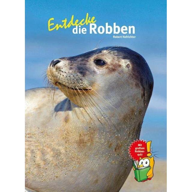 Entdecke die Robben, Kinderbücher von Robert Hofrichter