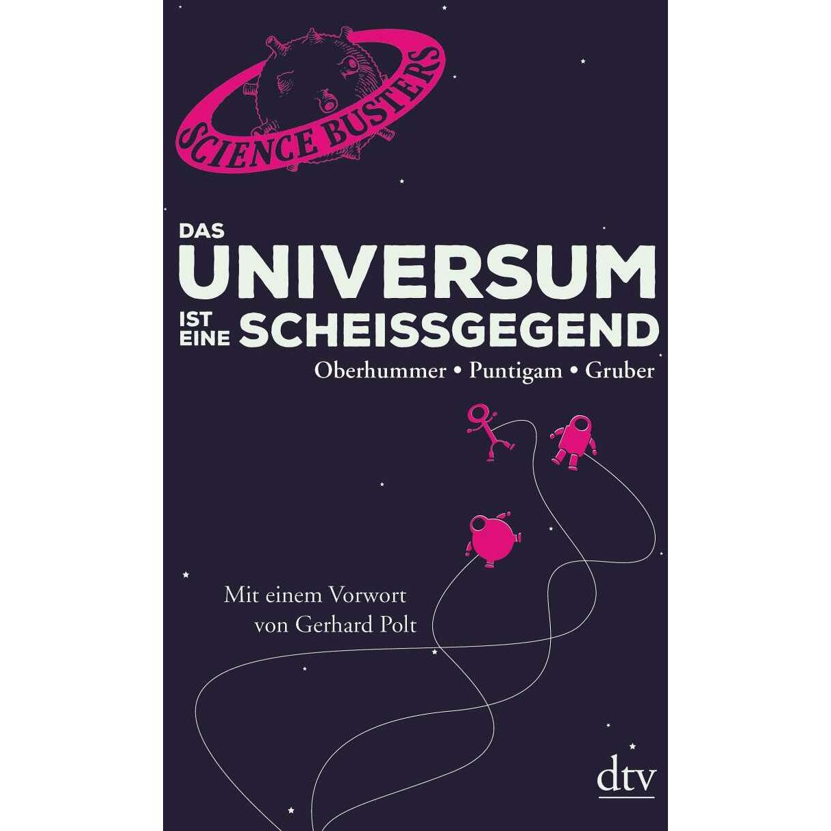 Das Universum ist eine Scheissgegend, Fachbücher von Heinz Oberhummer, Martin Puntigam, Werner Gruber