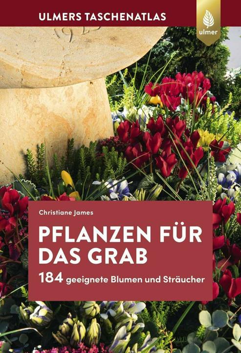 Produktbild Pflanzen für das Grab (Deutsch, Christiane James, 2018)