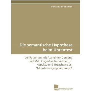Die semantische Hypothese beim Uhrentest, Fachbücher von Monika Ramona Milian